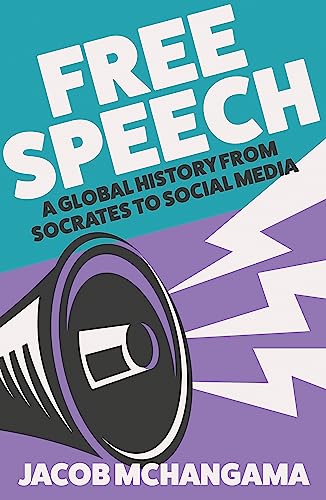 Free Speech: A Global History from Socrates to Social Media von Basic Books