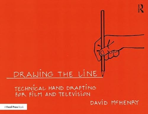 Drawing the Line: Hand Drafting for Film and Television von Routledge