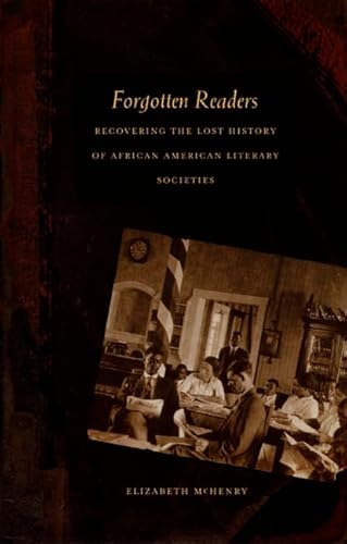 Forgotten Readers: Recovering the Lost History of African American Literary Societies (New Americanists) von Duke University Press