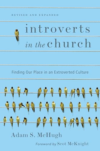 Introverts in the Church: Finding Our Place in an Extroverted Culture von IVP
