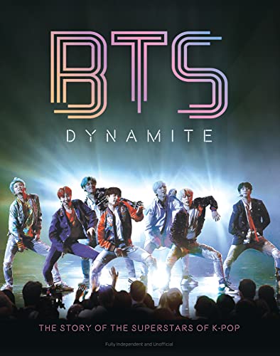 BTS Dynamite: The Story of the Superstars of K-Pop von Sona Books