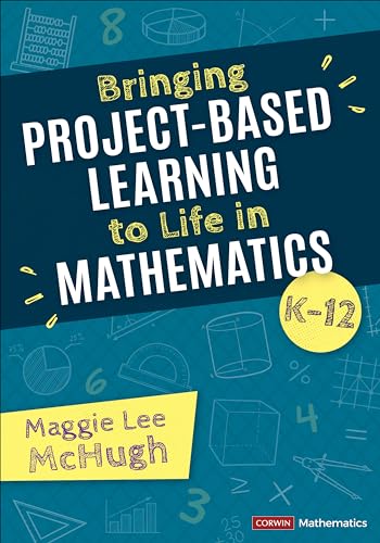 Bringing Project-Based Learning to Life in Mathematics, K-12 (Corwin Mathematics Series) (The Corwin Mathematics) von Corwin