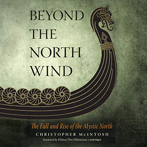 Beyond the North Wind: The Fall and Rise of the Mystic North