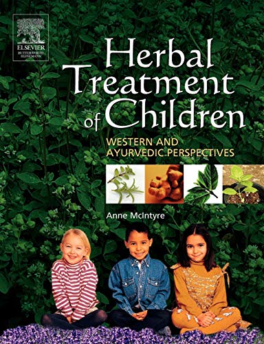 Herbal Treatment of Children: Western And Ayurvedic Perspectives