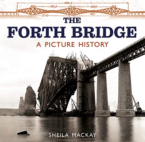 The Forth Bridge: A Picture History von Birlinn