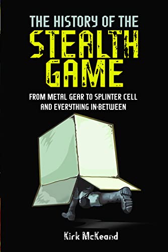 The History of the Stealth Game: From Metal Gear to Splinter Cell and Everything in Between von White Owl