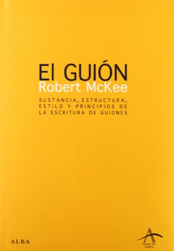 El guión : sustancia, estructura, estilo y principios de la escritura de guiones (Fuera de campo) von ALBA