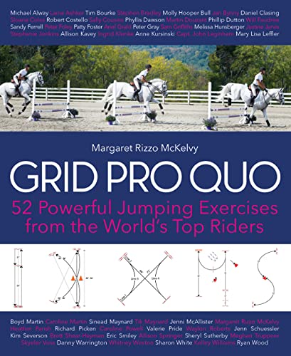 Grid Pro Quo: 52 Powerful Jumping Exercises from the World's Top Riders