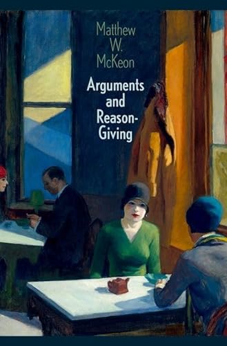 Arguments and Reason-Giving von Oxford University Press Inc