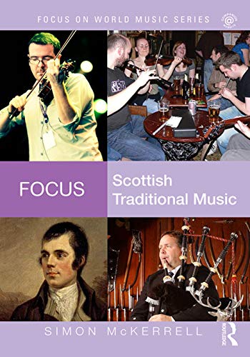Focus: Scottish Traditional Music (Focus on World Music Series) von Routledge