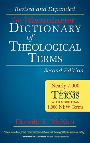 The Westminster Dictionary of Theological Terms, 2nd ed.: Revised and Expanded