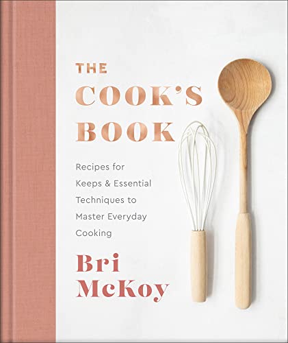 The Cook's Book: Recipes for Keeps & Essential Techniques to Master Everyday Cooking von Revell Gmbh