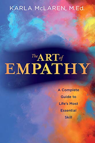 The Art of Empathy: A Complete Guide to Life's Most Essential Skill von Sounds True