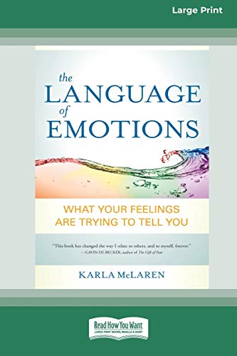 The Language of Emotions: What Your Feelings Are Trying to Tell You (16pt Large Print Edition) von ReadHowYouWant