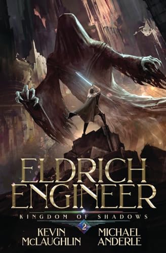 Kingdom of Shadows: A LitRPG Adventure: Eldritch Engineer (Eldrich Engineer, Band 2) von LMBPN Publishing