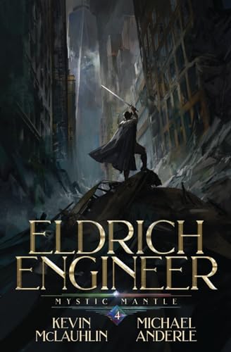 Mystic Mantle: Eldrich Engineer Book 4