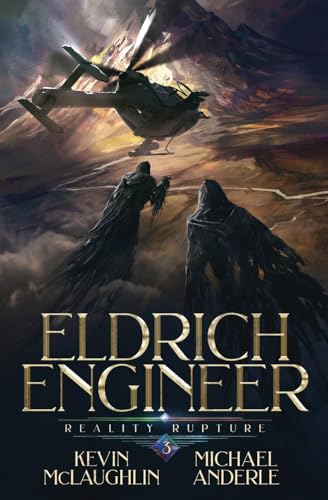 Reality Rupture: Eldrich Engineer Book 3