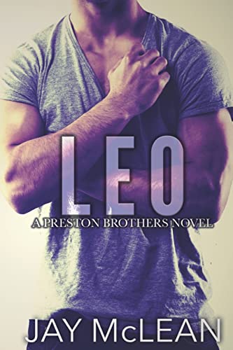 Leo - A Preston Brothers Novel, Book 3 (The Preston Brothers, Band 3) von Jmac Publishing
