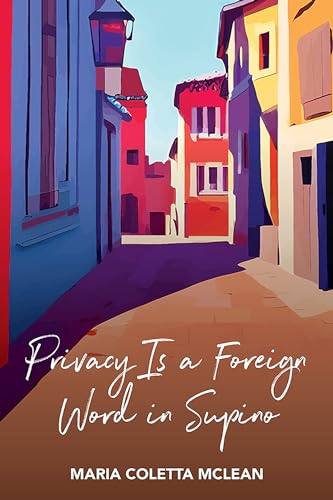 Privacy Is a Foreign Word in Supino (Inanna Poetry & Fiction) von Inanna Poetry & Fiction Series
