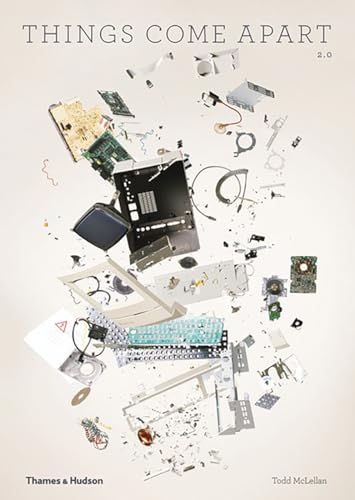 Things Come Apart 2.0: A Teardown Manual for Modern Living