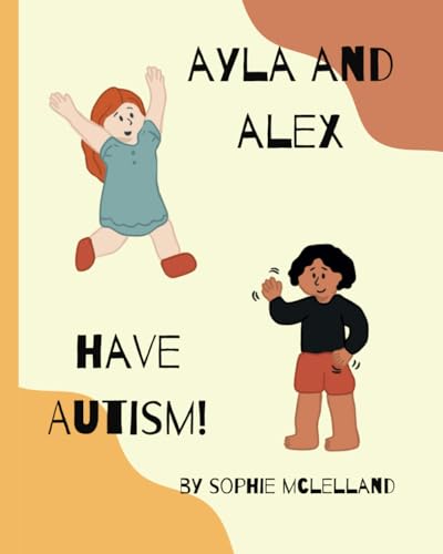 Ayla and Alex have Autism! (My Friends are Different!) von Independently published
