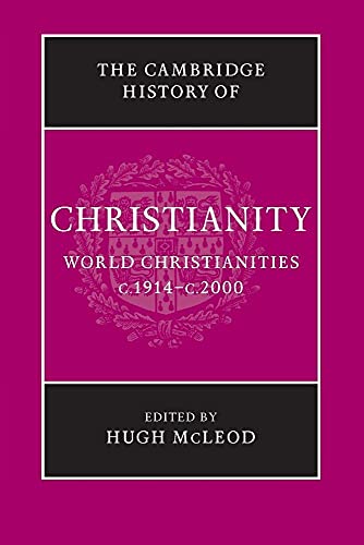The Cambridge History of Christianity: World Christianity C. 1914-c. 2000 von Cambridge University Press