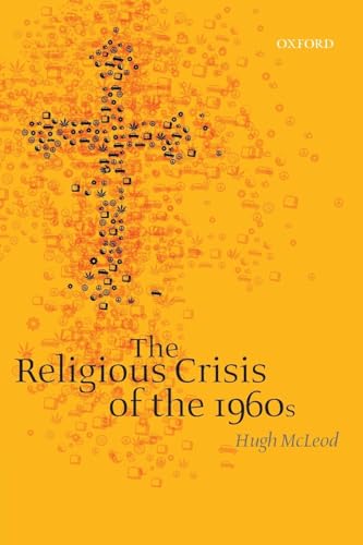 The Religious Crisis Of The 1960s von Oxford University Press