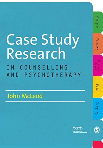 Case Study Research in Counselling and Psychotherapy von Sage Publications