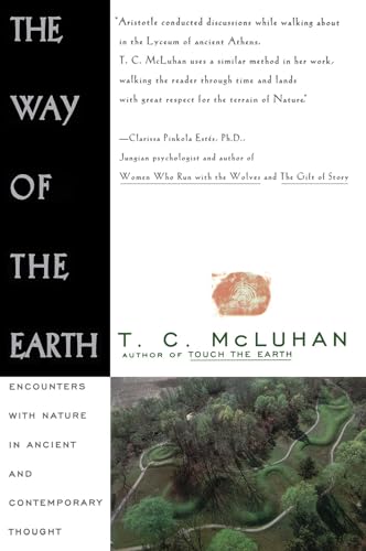 The Way of the Earth: Encounters With Nature In Ancient And Contemporary Thought
