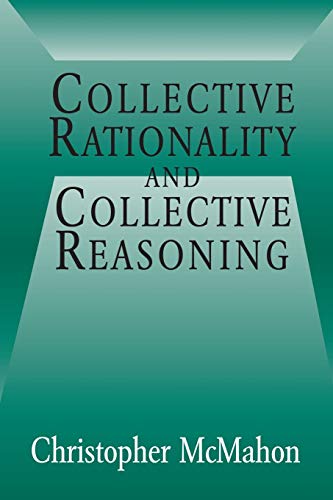 Collective Rationality and Collective Reasoning von Cambridge University Press