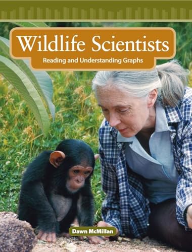 Wildlife Scientists: Reading and Understanding Graphs (Mathematics Readers Level 3)