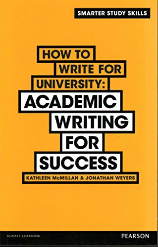 How to Write for University: Academic Writing for Success (Smarter Study Skills)
