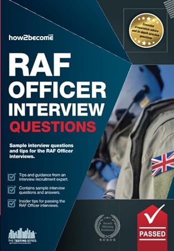 RAF OFFICER INTERVIEW QUESTIONS: Sample interview questions and tips for the RAF Officer interviews.: How to Pass the RAF Officer Aircrew and Selection Centre Interviews (Testing Series)