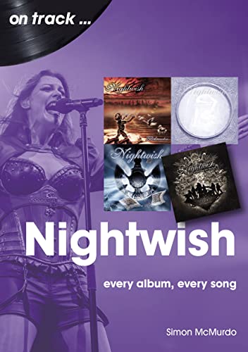 Nightwish: Every Album, Every Song (On Track) von Sonicbond Publishing