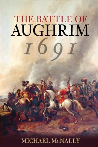 The Battle of Aughrim 1691 von The History Press