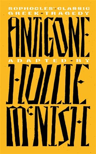 Antigone: A New Adaptation of the Classic Greek Tragedy