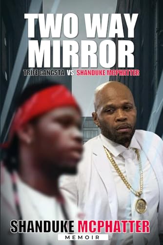 Two Way Mirror: Trife Gangsta vs Shanduke McPhatter Two Way Mirror: Trife Gangsta vs Shanduke McPhatter von ACH Publishing