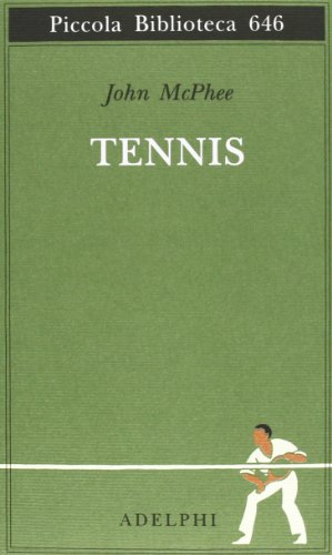 Tennis (Piccola biblioteca Adelphi) von Adelphi