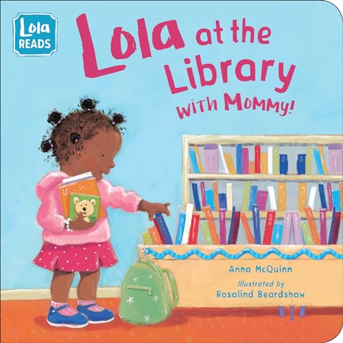 Lola at the Library with Mommy (Lola Reads) von Charlesbridge Publishing