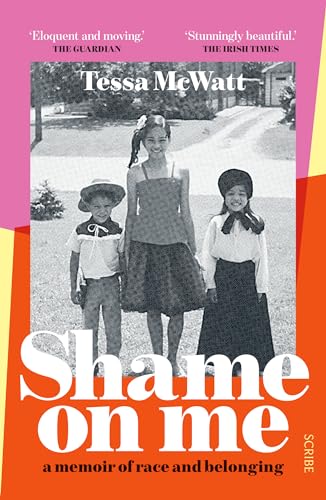 Shame On Me: a memoir of race and belonging von Scribe UK