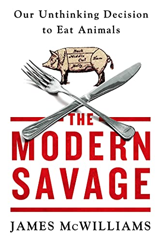 THE MODERN SAVAGE: Our Unthinking Decision to Eat Animals von Griffin