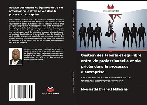 Gestion des talents et équilibre entre vie professionnelle et vie privée dans le processus d'entreprise: L'externalisation des processus d'entreprise ... renforcement des stratégies concurrentielles von Editions Notre Savoir