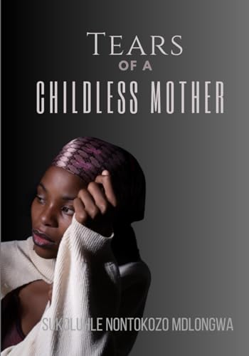 Tears Of A Childless Mother von National Library of South Africa