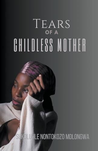 Tears Of A Childless Mother von PUBLISH'D AFRIKA