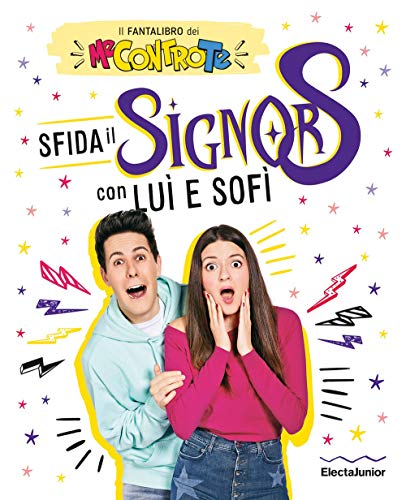 Sfida il Signor S con Luì e Sofì. Il fantalibro dei Me contro Te von Mondadori