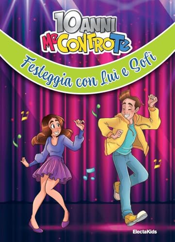 10 anni Me contro te. Festeggia con Luì e Sofì von Mondadori Electa