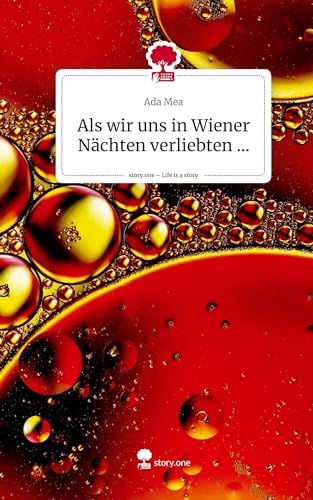 Als wir uns in Wiener Nächten verliebten .... Life is a Story - story.one