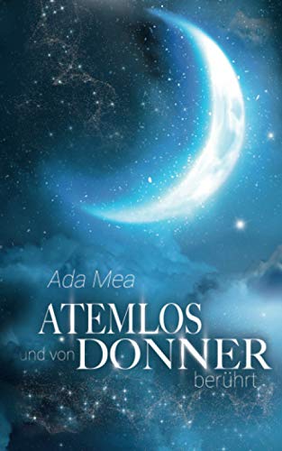 Atemlos und von Donner berührt von Independently published