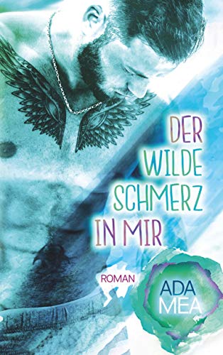 Der wilde Schmerz in mir von Books on Demand GmbH
