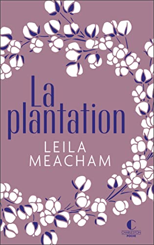 La plantation - édition collector: Une terre promise, un nouveau départ, un amour inoubliable La plantation - édition collector: Une terre promise, un nouveau départ, un amour inoubliable von CHARLESTON